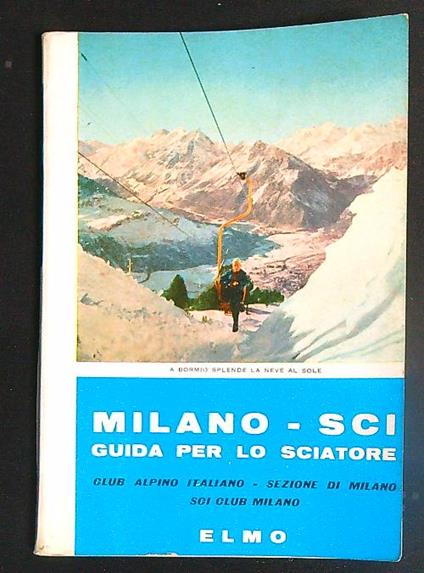 Milano: Sci : Guida per lo sciatore - copertina