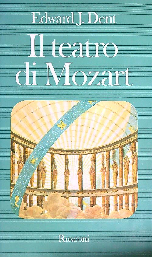 Il teatro di Mozart - Edward Dent - copertina