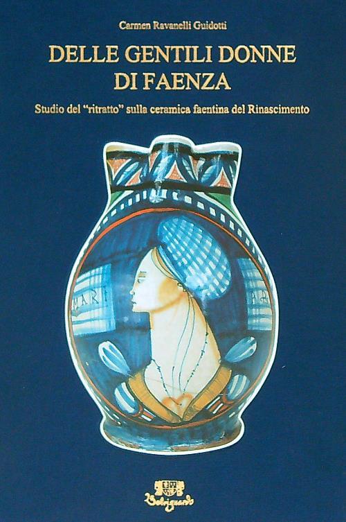 Delle gentili donne di Faenza - Carmen Ravanelli Guidotti - copertina