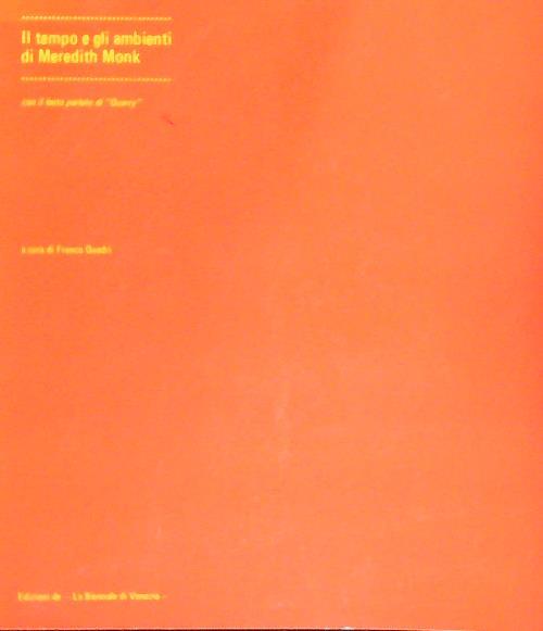 Il Tempo e gli ambienti di Meredith Monk - Franco Quadri - copertina