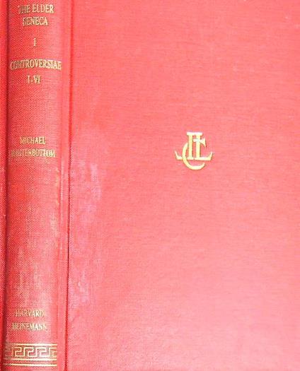 The Elder Seneca. Vol 1 Controversiae  - M. Winterbottom - copertina