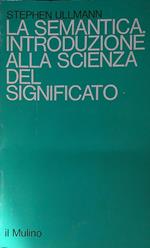 La semantica. Introduzione alla scienza del significato