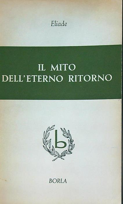 Il mito dell'eterno ritorno - Eliade - copertina