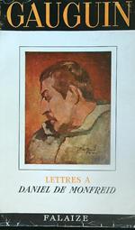 Lettres de Gauguin a Daniel de Monfreid