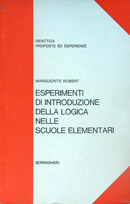 Esperimenti di introduzione della logica nelle scuole elementari - Marguerite Robert - copertina