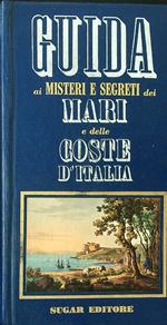Guida ai misteri e segreti dei mari e delle coste d'Italia