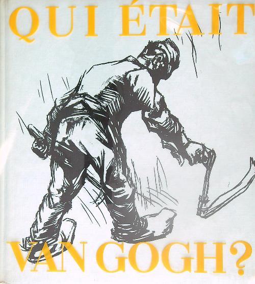 Qui était Van Gogh ? - copertina
