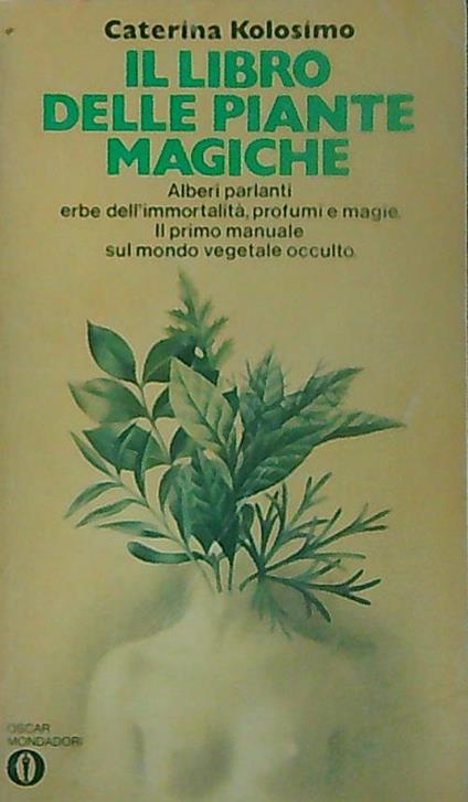Il libro delle piante magiche - Caterina Kolosimo - copertina