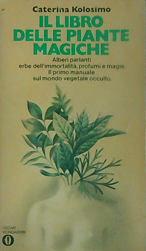 Il libro delle piante magiche - Caterina Kolosimo - copertina