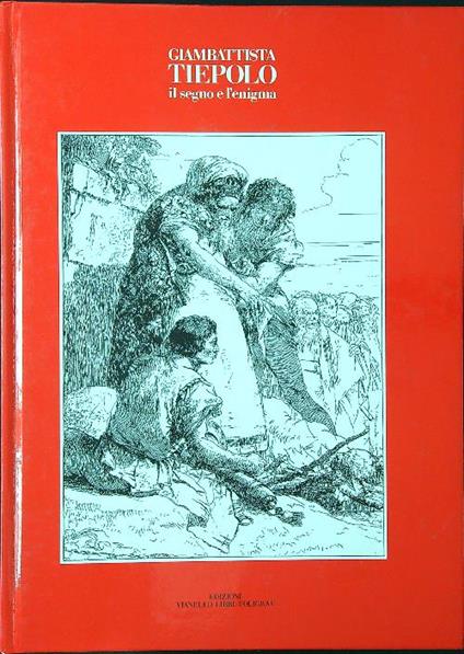 Giambattista Tiepolo il segno e l'enigma - Dario Succi - copertina