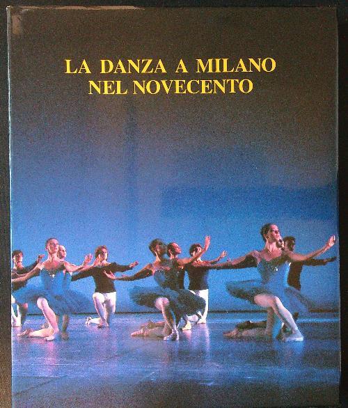 La danza a Milano nel Novecento - Amici della Scala - copertina