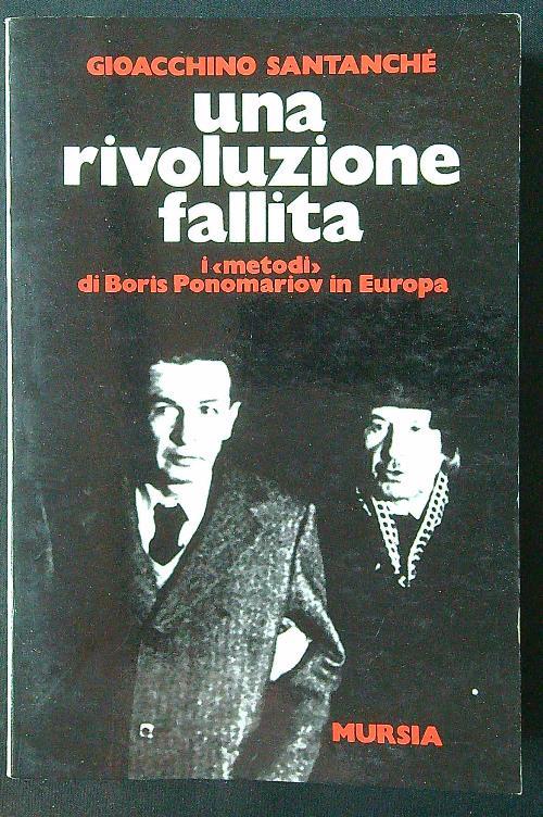 Una rivoluzione fallita. I metodi di Boris Ponomariov in Europa - Gioacchino Santanche' - copertina