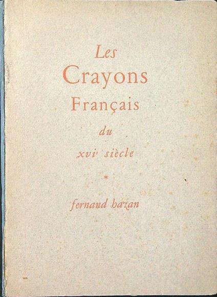 Les crayons francais du XVI siecle - Jean Leymarie - copertina