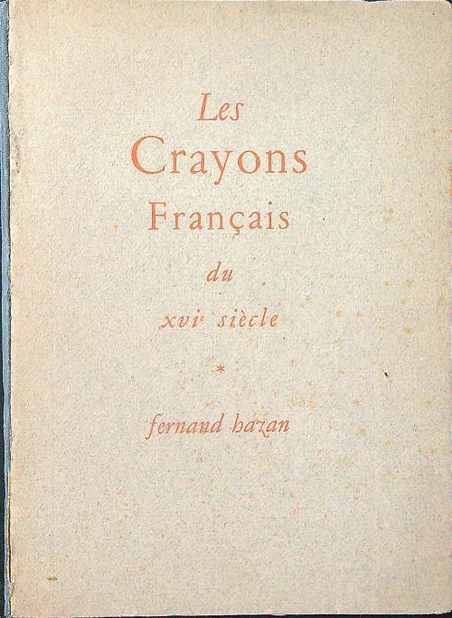 Les crayons francais du XVI siecle - Jean Leymarie - copertina