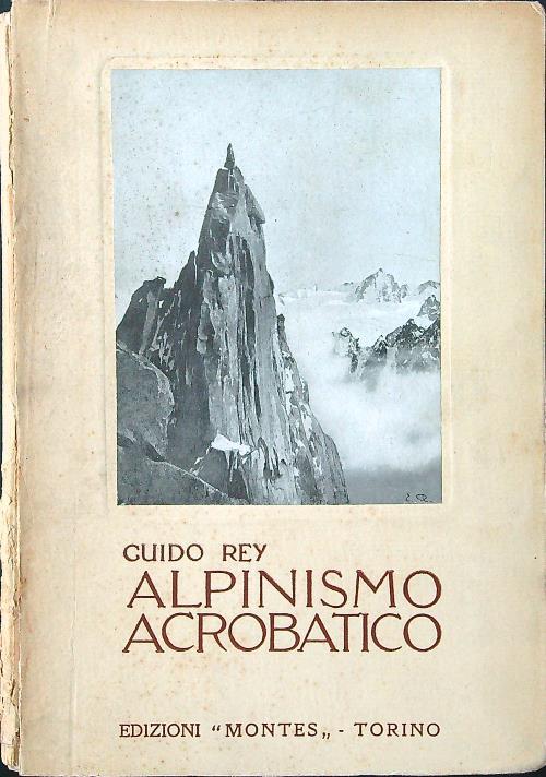 Alpinismo acrobatico - Guido Rey - copertina
