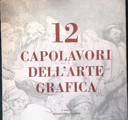 12 capolavori dell'arte grafica - Ferdinando Salamon - copertina