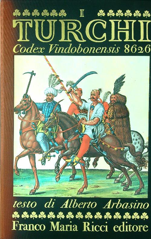 I Turchi Codex Vindobonenis 8626 - Alberto Arbasino - copertina