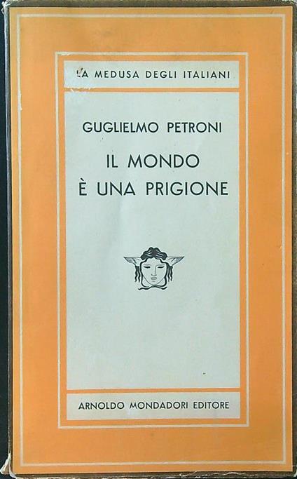 Il mondo è una prigione - Guglielmo Petroni - copertina