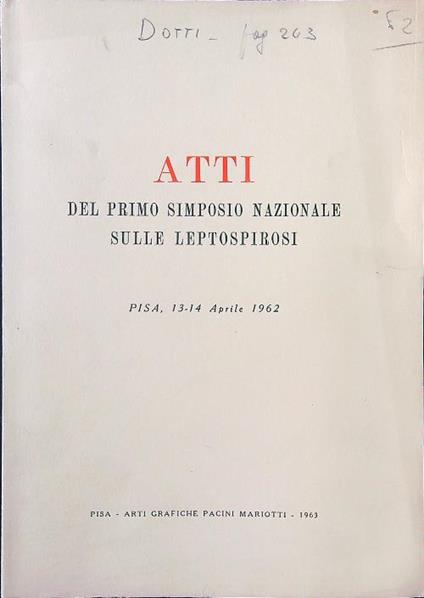 Atti del primo simposio nazionale sulle leptospirosi aprile 1962 - copertina