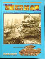 The M4 Sherman at War: the European Theatre 1942-1945