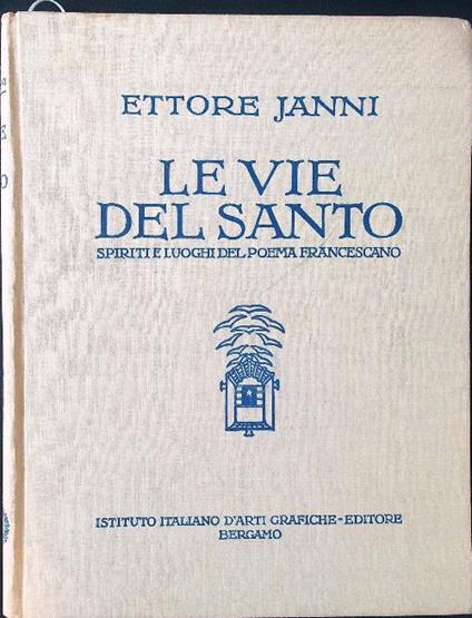 Le vie del santo - Ettore Janni - copertina
