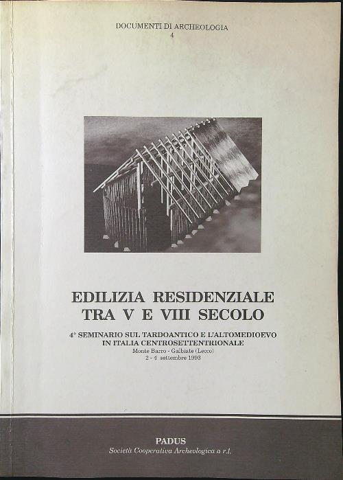 Edilizia residenziale tra V e VIII secolo - Gian Pietro Brogiolo - copertina