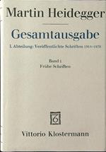 Gesamtausgabe I. Abteilung: Veroffentlichte Schriften 1914-1970