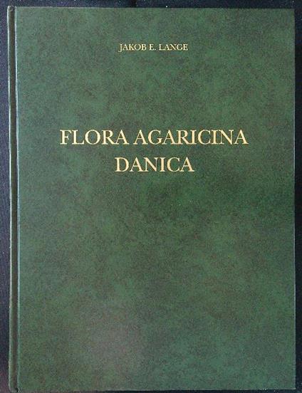 Flora agaricina danica 2 voll. - Jacob E. Lange - copertina
