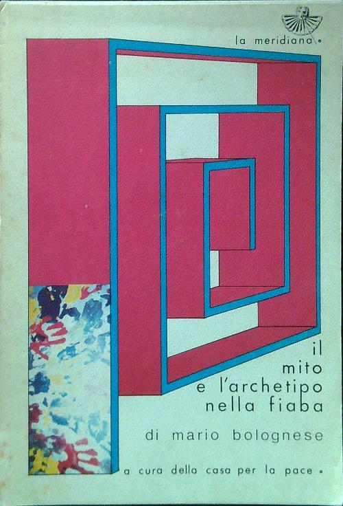 Il mito e l'archetipo nella fiaba - Mario Bolognese - copertina