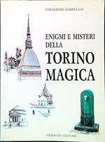 Enigmi e misteri della Torino Magica