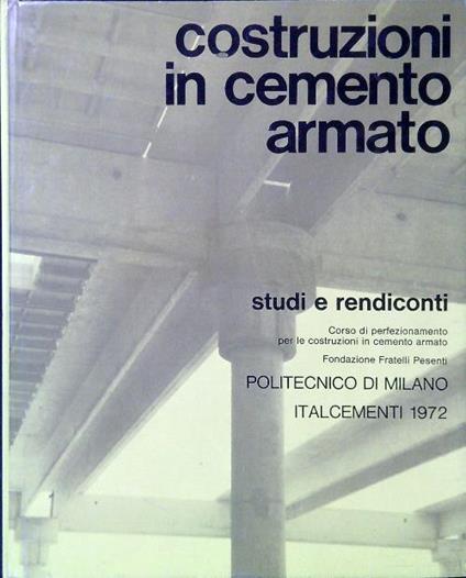 Costruzioni In Cemento Armato. Studi e rendiconti 9/1972 - copertina