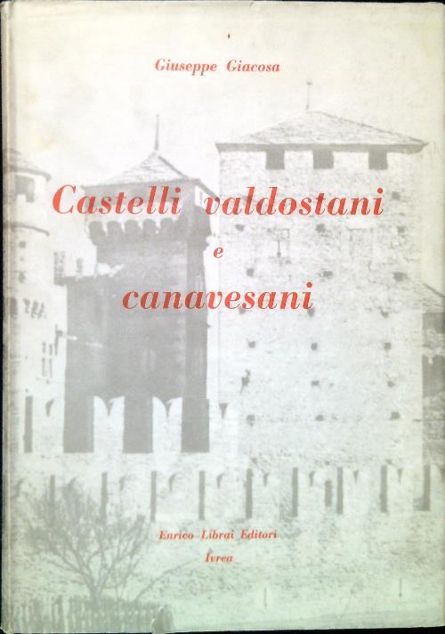 Castelli valdostani e canavesani - Giuseppe Giacosa - copertina
