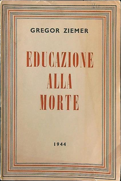 Educazione alla morte - Gregor Ziemer - copertina