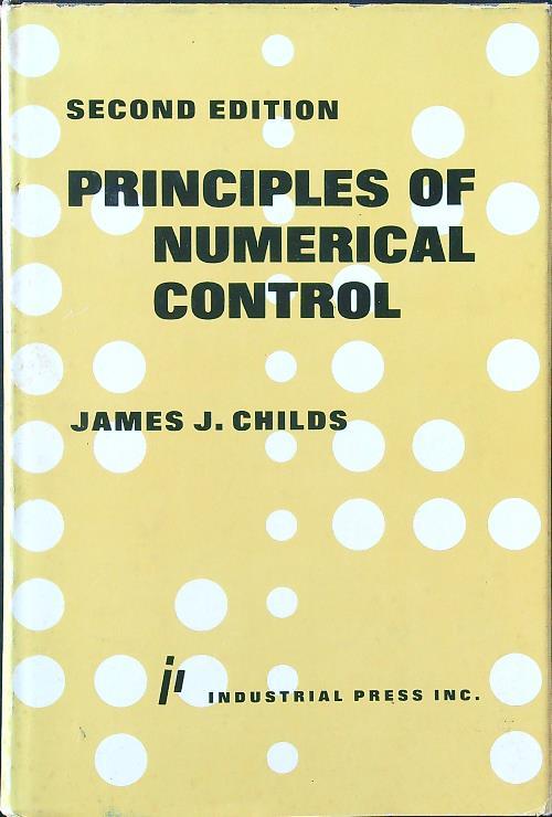 Principles of numerical control - James J. Childs - copertina