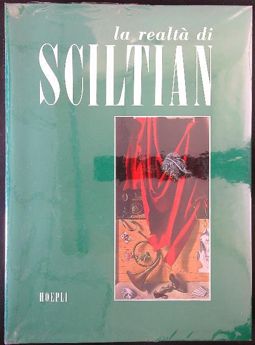 La realtà di Sciltian. Trattato sulla pittura - Gregorio Sciltian - copertina
