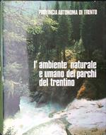 L' ambiente naturale e umano dei parchi del Trentino