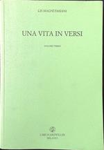 Una vita in versi vol. I