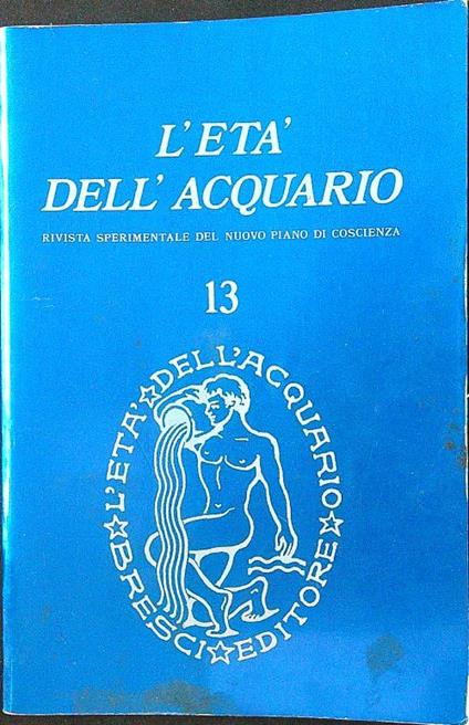 L' L'età dell'acquario 13/novembre-dicembre 1972. Rivista sperimentale del nuovo piano di coscienza - Bernardino Del Boca - copertina