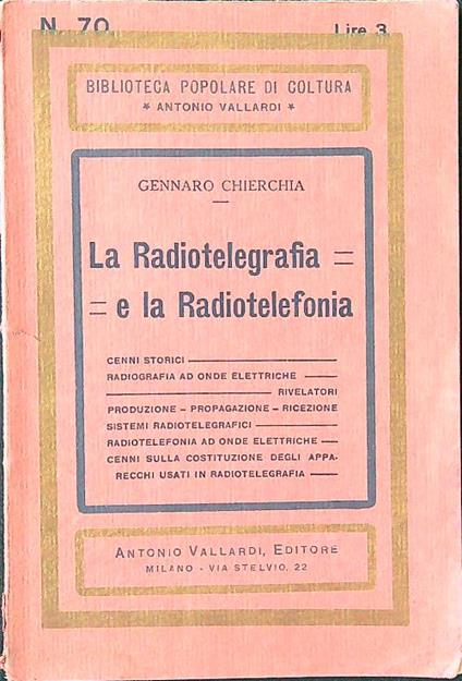 La radiotelegrafia e la radiotelefonia - Gennaro Chierchia - copertina