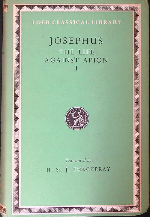Josephus The life against Apion I - H. St. J. Thackeray - copertina
