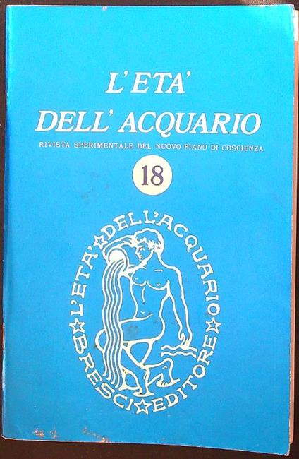 L' età dell'acquario 18/settembre-ottobre 1973. Rivista sperimentale del nuovo piano di coscienza - Bernardino Del Boca - copertina