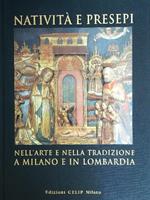 Natività e presepi nell' arte e nella tradizione a Milano