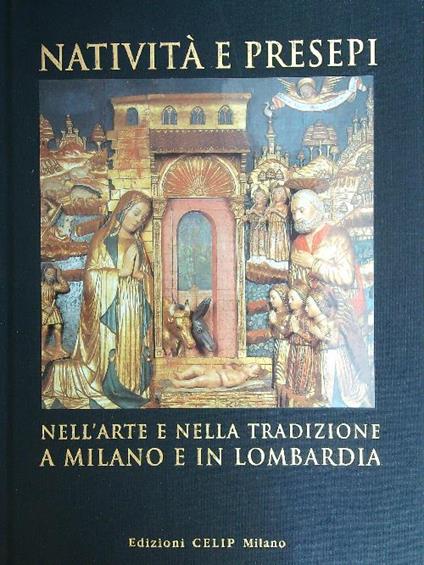 Natività e presepi nell' arte e nella tradizione a Milano - copertina