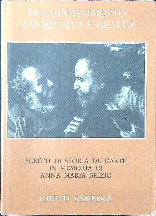 Fra Rinascimento manierismo e realtà - Pietro C. Marani - copertina