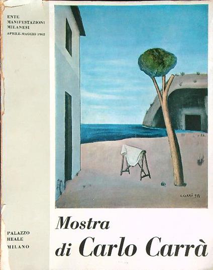Mostra di Carlo Carrà. Autografato - copertina