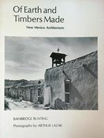 Of Earth and Timber Made. New Mexico Architecture