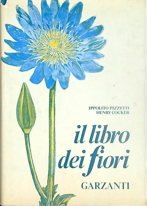 Il Libro dei fiori. Vol II - ippolito Pizzetti - copertina
