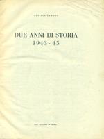 Due anni di storia 1943-45 - 3vv