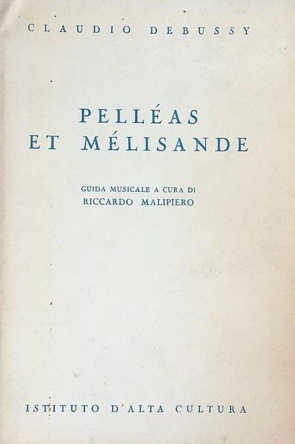 Pelleas et Melisande - Claude Debussy - copertina