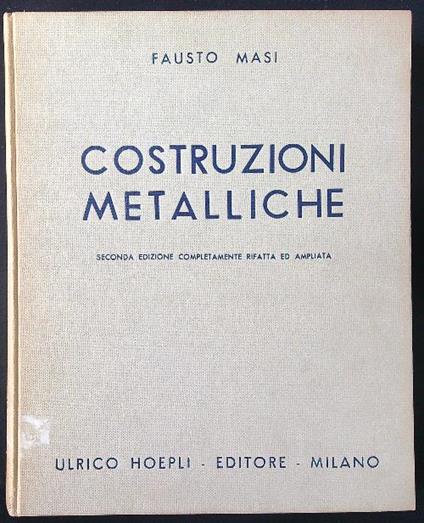 La pratica delle costruzioni metalliche - Fausto Masi - copertina